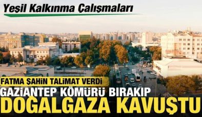 Fatma Şahin talimat verdi, Gaziantep’te bin 500 aile kömürü terk ederek doğalgaza kavuştu