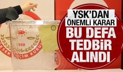 YSK’dan önemli karar: Bu sefer tedbir alındı!