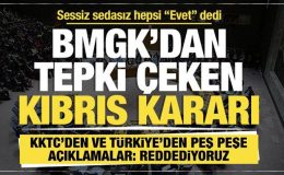BMGK’dan tepki çeken son dakika Kıbrıs kararı… KKTC ve Türkiye: Reddediyoruz