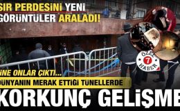 Dünyanın merak ettiği tüneller! Yeni gelişme sır perdesini araladı! Korkunç iddia…