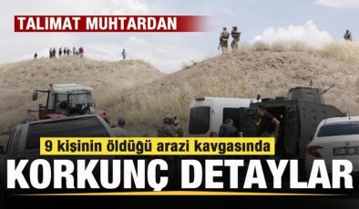 9 kişinin öldüğü arazi kavgasında kan donduran detaylar! Talimat muhtardan