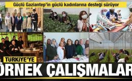 Gaziantep Büyükşehir, güçlü Gaziantep’in güçlü kadınlarına desteğini sürdürüyor