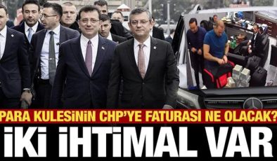 Para kulesinin CHP’ye faturası ne olacak? İki ihtimal var