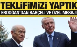 Erdoğan’dan Bahçeli ve Özel açıklaması: Teklifimizi yaptık!