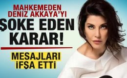 Mesajları ifşa etmişti! Mahkemeden Deniz Akkaya’yı şoke eden karar