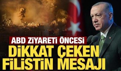 Cumhurbaşkanı Erdoğan’dan ABD ziyareti öncesi dikkat çeken Filisin mesajı