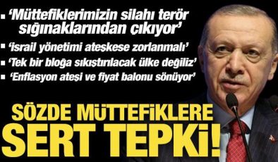Cumhurbaşkanı Erdoğan’dan sözde müttefiklere sert tepki!