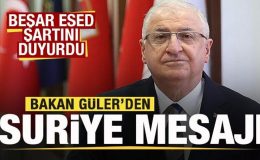 Esed şartını duyurmuştu! Bakan Güler’den Suriye açıklaması