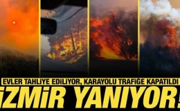 İzmir’in birçok ilçesinde yangın! Alevler büyüdü