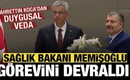 Sağlık Bakanlığı’nda devir teslim töreni! Memişoğlu görevini devraldı