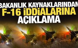 Son Dakika: MSB kaynaklarından F-16 iddialarına açıklama!