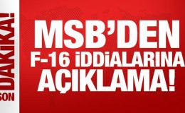 Son Dakika: MSB’den F-16 iddialarına açıklama!