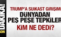 Trump’a suikast girşimi! Dünyadan peş peşe tepkiler